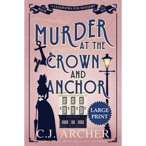 (영문도서) Murder at the Crown and Anchor: Large Print Paperback, C.J. Archer, English, 9781922554406