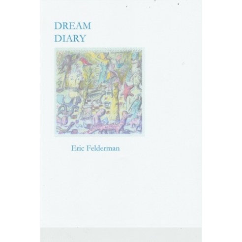 (영문도서) Dream Diary: Volume One Paperback, Independently Published, English, 9798325009037