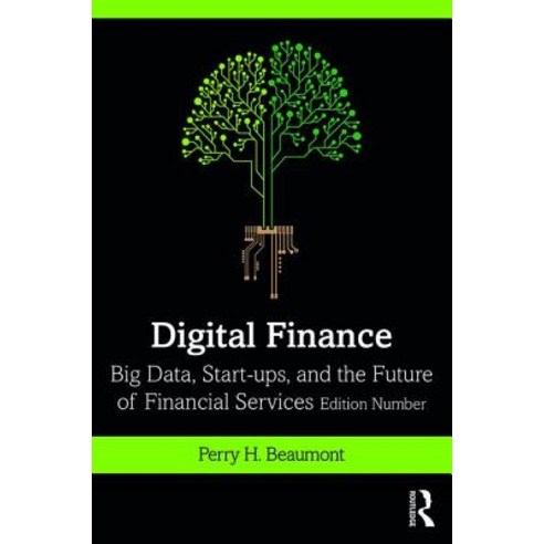 Digital Finance: Big Data Start-ups and the Future of Financial Services Paperback, Routledge, English, 9780367146795