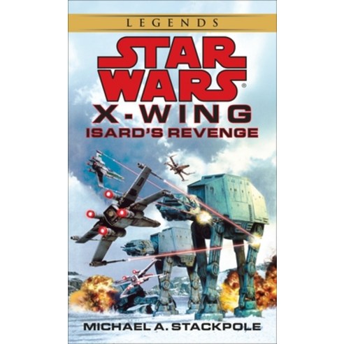 (영문도서) Isard''s Revenge: Star Wars Legends (X-Wing) Mass Market Paperbound, Random House Worlds, English, 9780553579031