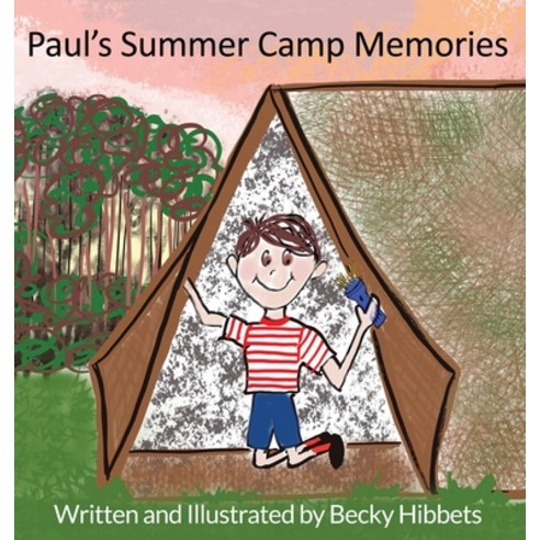 Paul''s Summer Camp Memories Hardcover, Rebecca Hibbets