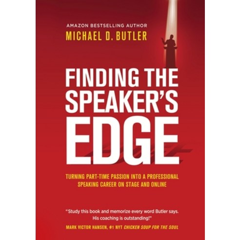 (영문도서) Finding the Speaker''s Edge: Turning Your Part-Time Passion into Your Full-Time Professional S... Paperback, Beyond Publishing, English, 9781637921739