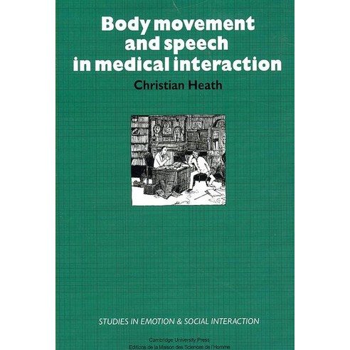 Body Movement and Speech in Medical Interaction, Cambridge University Press
