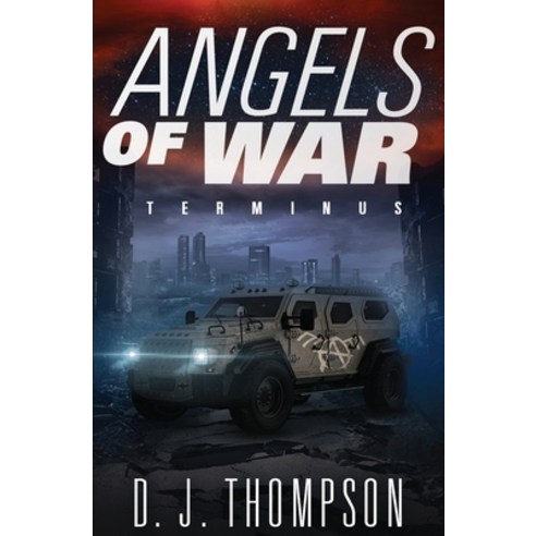 Angels of War: Terminus (A Post-apocalyptic Dystopian Technothriller) (The Angels of War Series Book... Paperback, Masterless Press, LLC