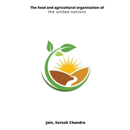 (영문도서) The food and agricultural organisation of the united nations Paperback, Infotech, English, 9786879612728