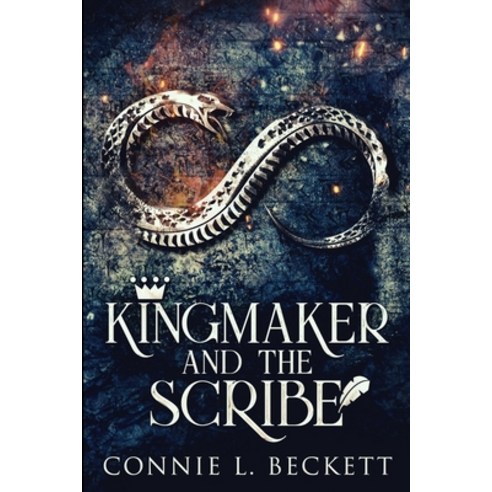 Kingmaker And The Scribe Paperback, Blurb, English, 9781715994280