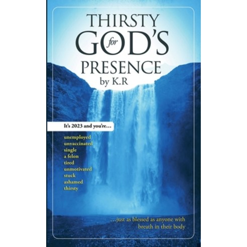 (영문도서) Thirsty For God''s Presence Paperback, Independently Published, English, 9798398255966