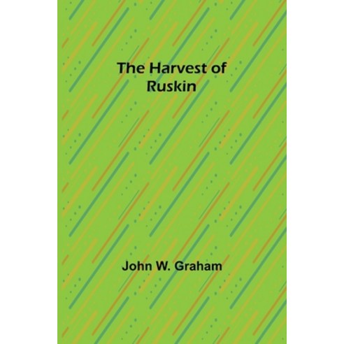 (영문도서) The Harvest of Ruskin Paperback, Alpha Edition, English, 9789356378858