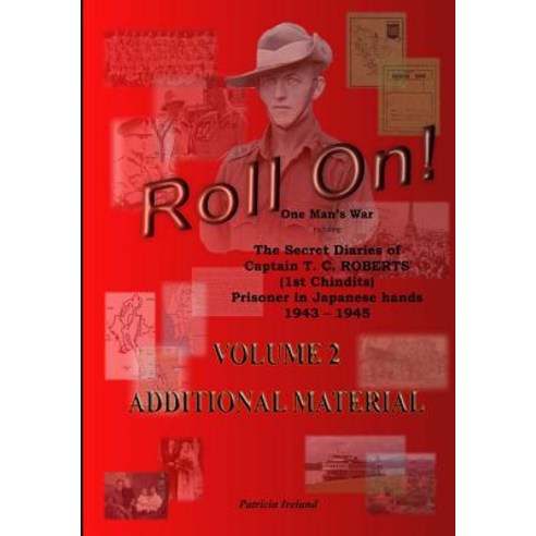 (영문도서) Roll On!: The Secret Diaries of Captain T. C. ROBERTS (1st Chindits) Prisoner in Japanese han... Paperback, Createspace Independent Pub..., English, 9781986262293
