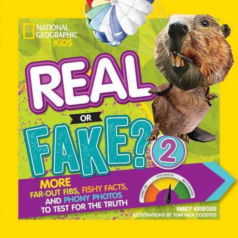 Real or Fake?: More Far-Out Fibs Fishy Facts and Phony Photos to Test for the Truth, Natl Geographic Soc Childrens books