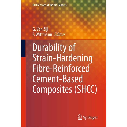 Durability of Strain-hardening Fibre-reinforced Cement-based Composites Shcc, Springer Verlag