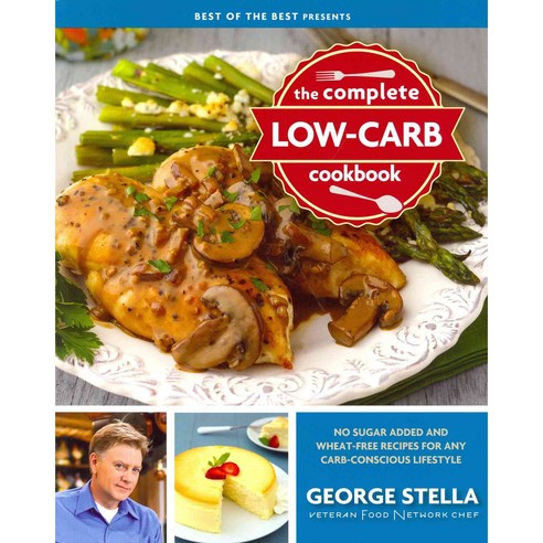 Best of the Best Presents The Complete Low-Carb Cookbook, Quail Ridge Pr