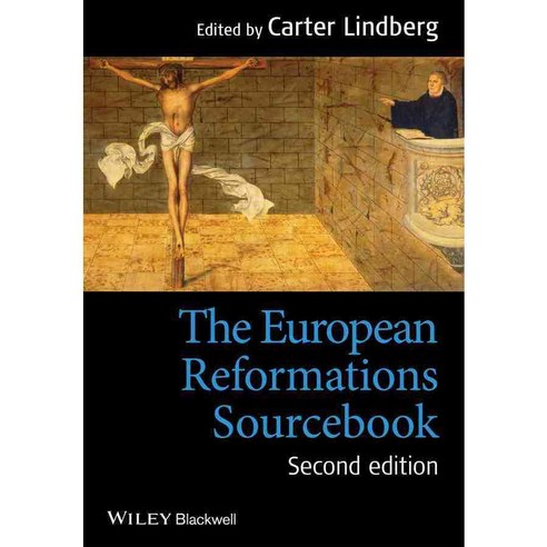 The European Reformations Sourcebook Paperback, Wiley-Blackwell