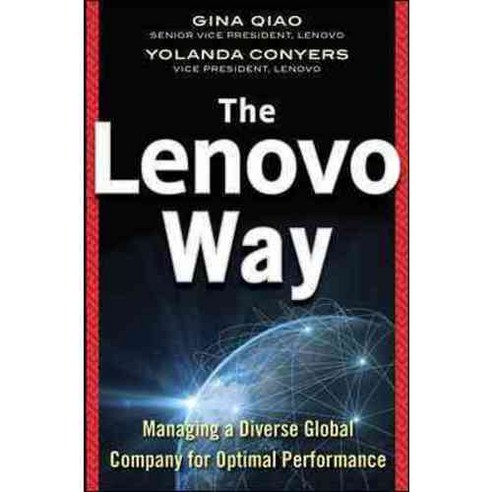 The Lenovo Way: Managing a Diverse Global Company for Optimal Performance, McGraw-Hill