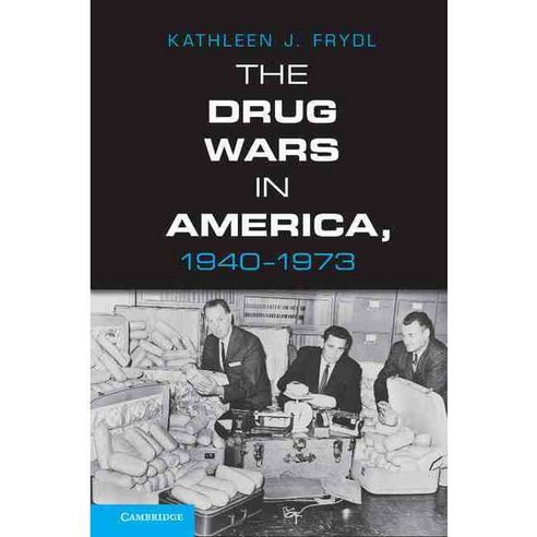 "The Drug Wars in America 1940 1973", Cambridge University Press