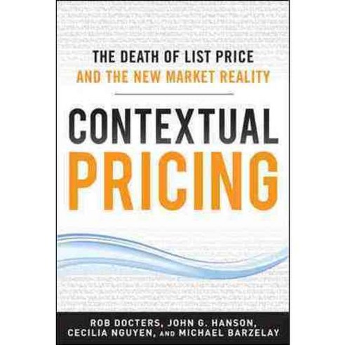 Contextual Pricing: The Death of List Price and the New Market Reality, McGraw-Hill