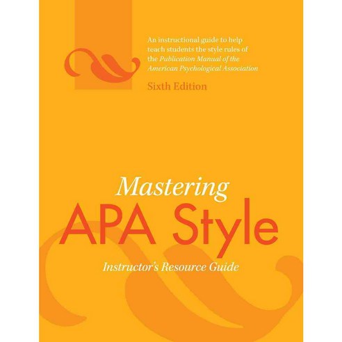 Mastering Apa Style: Instructor''s Resource Guide, Amer Psychological Assn