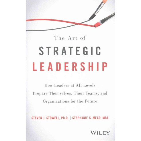 The Art of Strategic Leadership, John Wiley & Sons Inc