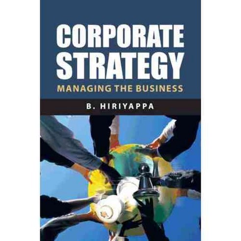 Corporate Strategy: Managing the Business, Authorhouse
