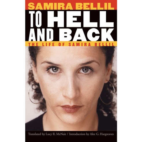 To Hell and Back: The Life of Samira Bellil, Bison Books