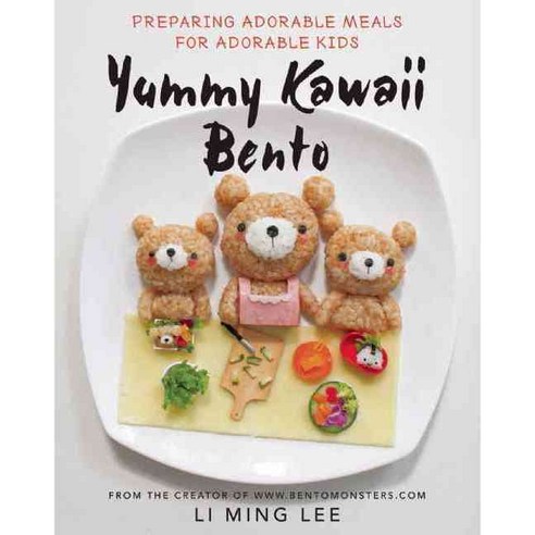 Yummy Kawaii Bento: Preparing Adorable Meals for Adorable Kids, Skyhorse Pub Co Inc