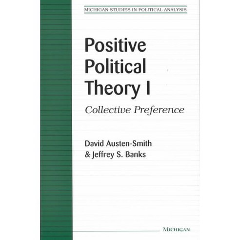 Positive Political Theory I: Collective Preference Paperback, University of Michigan Press