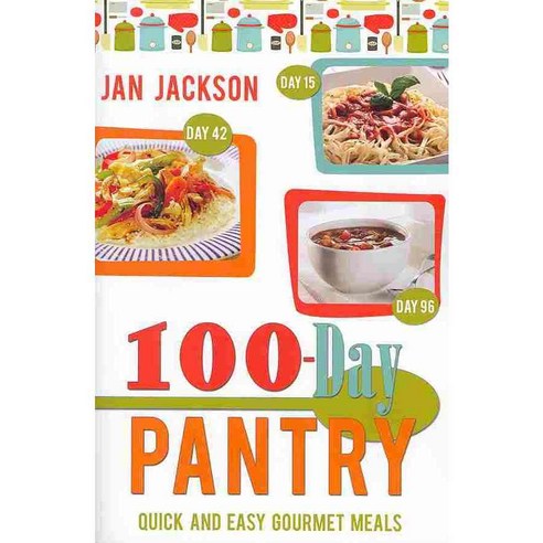 100-Day Pantry: 100 Quick and Easy Gourmet Meals, Horizon Pub & Dist Inc