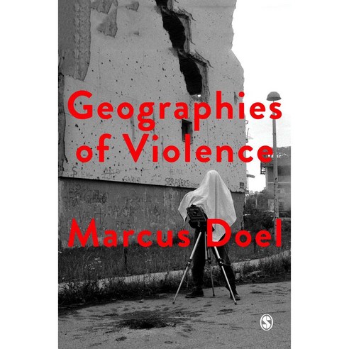 Geographies of Violence: Killing Space Killing Time 양장, Sage Pubns Ltd