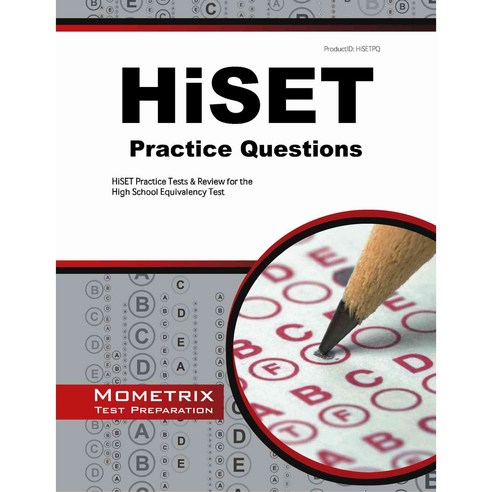 HiSET Practice Questions: HiSET Practice Tests & Exam Review for the High School Equivalency Test, Mometrix Media Llc