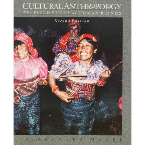Cultural Anthropology: The Field Study of Human Beings Paperback, Rowman & Littlefield Publishers