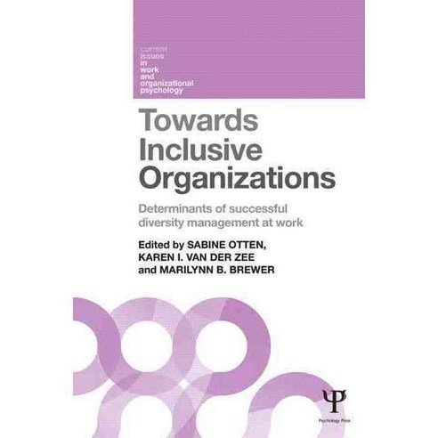 Towards Inclusive Organizations: Determinants of Successful Diversity Management at Work, Psychology Pr