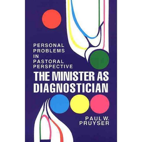 The Minister As Diagnostician: Personal Problems in Pastoral Perspective, Westminster John Knox Pr