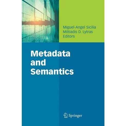 Metadata and Semantics, Springer-Verlag New York Inc