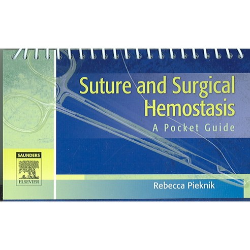 Suture And Surgical Hemostasis: A Pocket Guide, W B Saunders Co