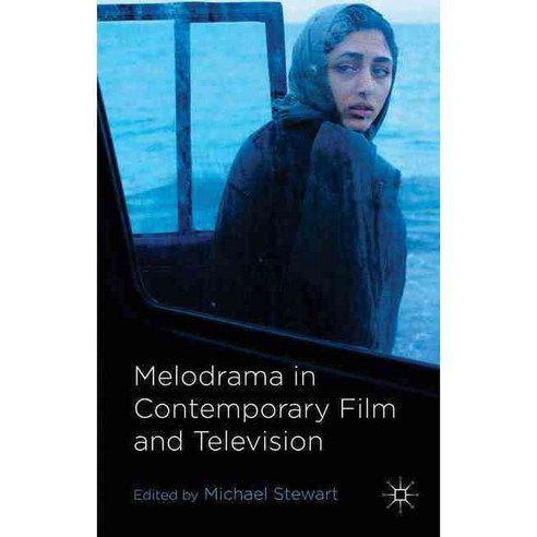 Melodrama in Contemporary Film and Television, Palgrave Macmillan