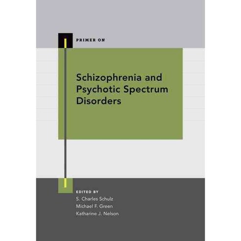 Schizophrenia and Psychotic Spectrum Disorders, Oxford Univ Pr