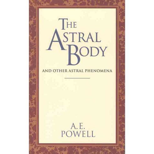 The Astral Body and Other Astral Phenomena, Quest Books