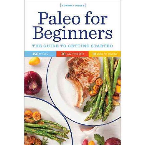 Paleo for Beginners: The Guide to Getting Started, Sonoma Pub
