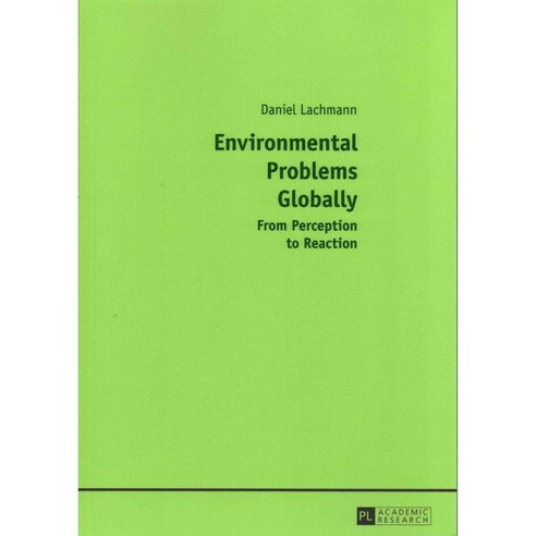 Environmental Problems Globally: From Perception to Reaction Paperback, Peter Lang Gmbh, Internationaler Verlag Der W