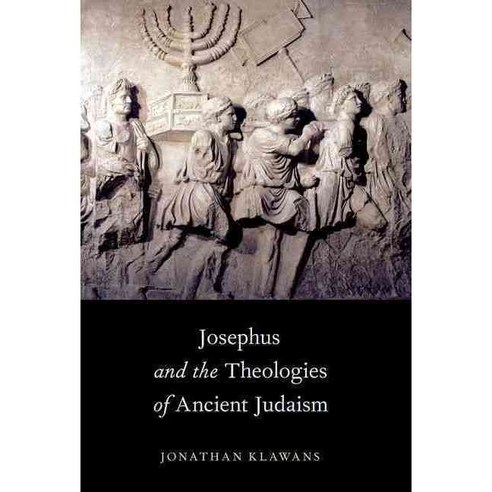 Josephus and the Theologies of Ancient Judaism Paperback, Oxford University Press, USA