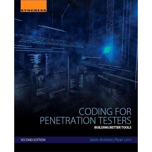 Coding for Penetration Testers: Building Better Tools, Syngress Media Inc
