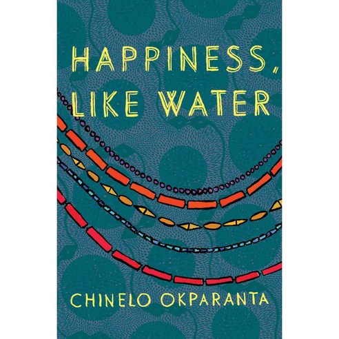 Happiness Like Water: Stories, Mariner Books