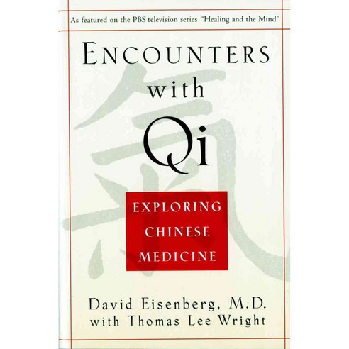 Encounters With Qi: Exploring Chinese Medicine, W W Norton & Co Inc