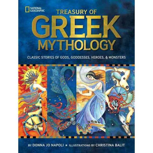 Treasury of Greek Mythology:Classic Stories of Gods Goddesses Heroes & Monsters, National Geographic Kids