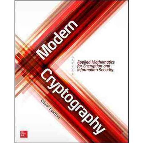 Modern Cryptography: Applied Mathematics for Encryption and Information Security, McGraw-Hill Osborne Media