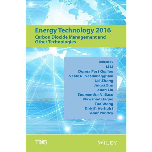 Energy Technology 2016: Carbon Dioxide Management and Other Technologies, Tms