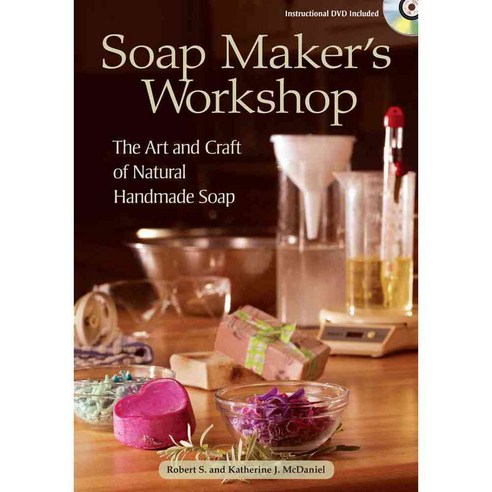 Soap Maker''s Workshop: The Art and Craft of Natural Homemade Soap, Krause Pubns Inc