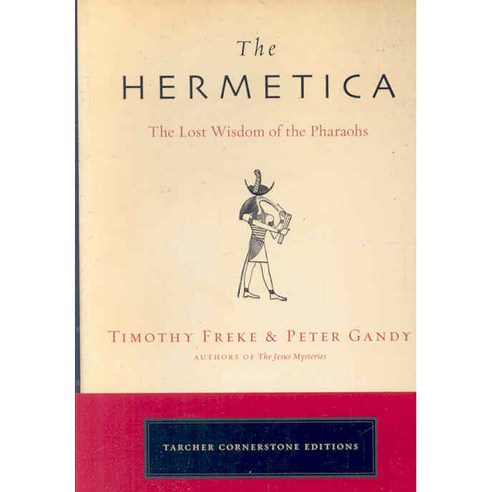 The Hermetica: The Lost Wisdom of the Pharaohs, Tarcherperigree