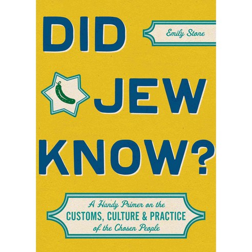Did Jew Know?: A Handy Primer on the Customs Culture & Practice of the Chosen People, Chronicle Books Llc