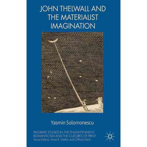 John Thelwall and the Materialist Imagination, Palgrave Macmillan